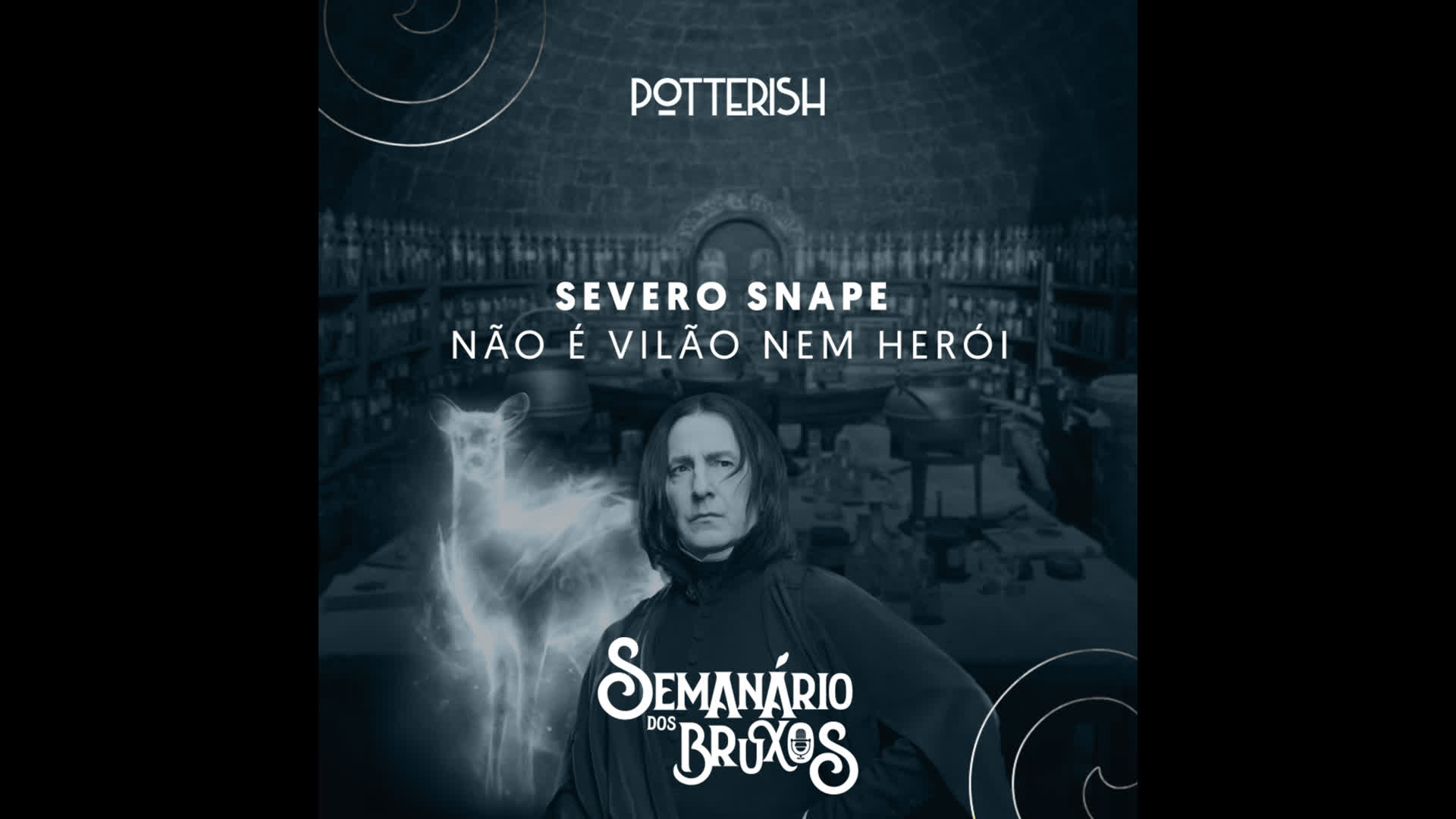 #7: Severo Snape não é vilão nem herói, com Julianna Martins e Carlos Ferreira