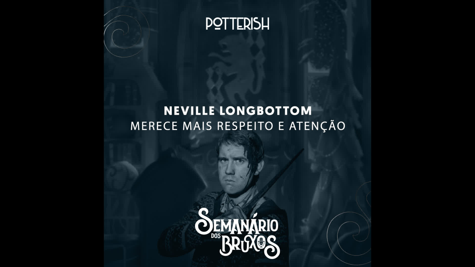 #17: Neville merece mais respeito e atenção, com Thays Farath