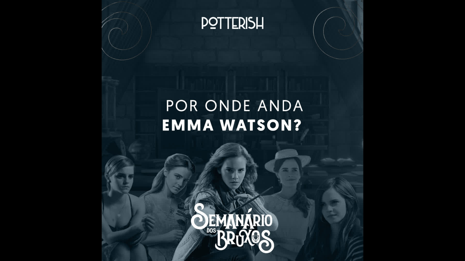 #20: Por onde anda Emma Watson?, com Evandro Lira
