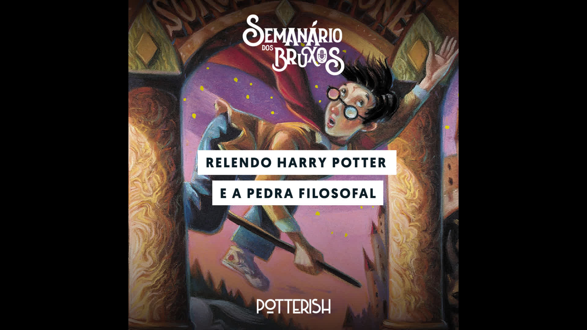 #29: Relendo Harry Potter e a Pedra Filosofal