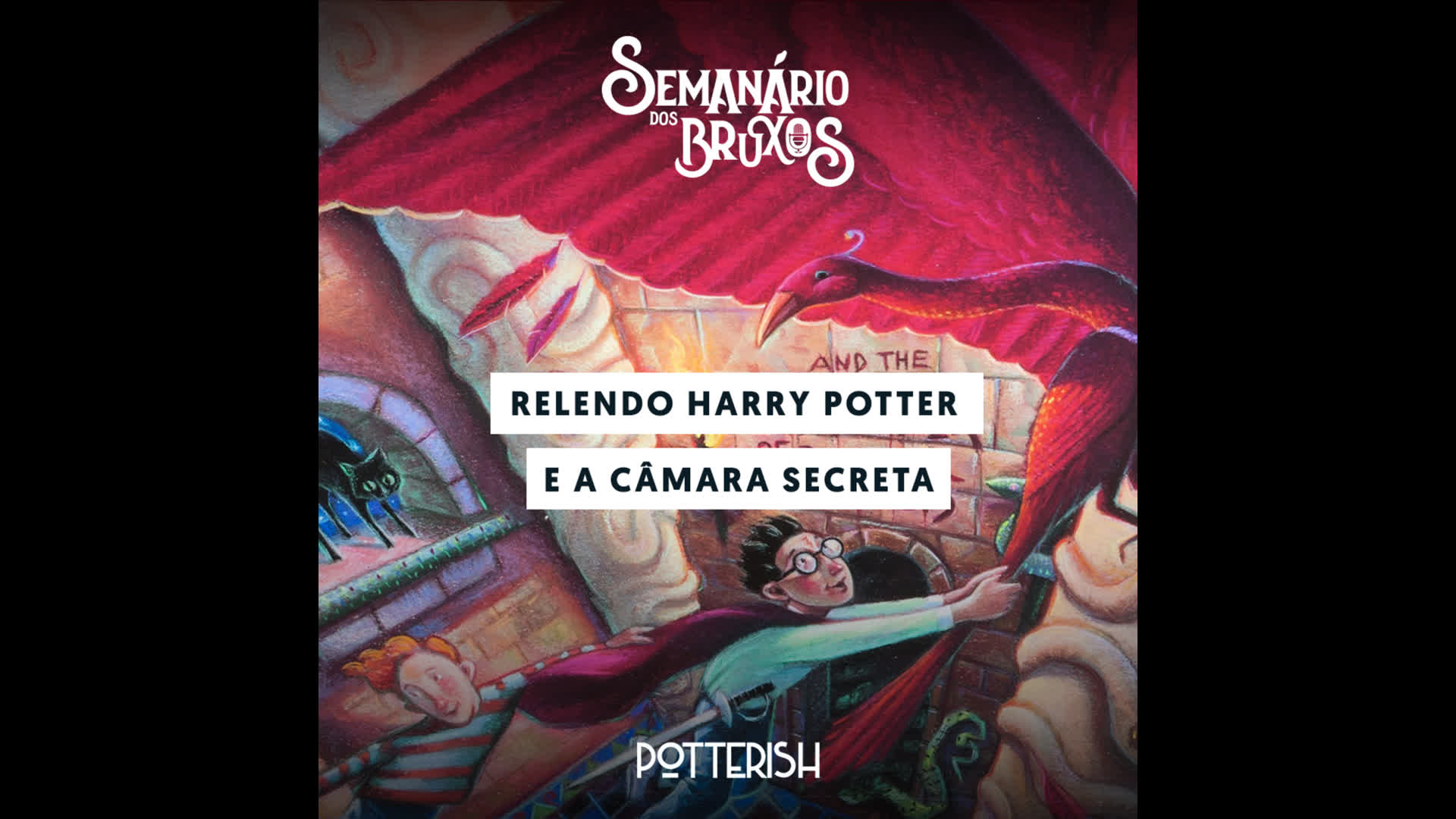 #33: Relendo Harry Potter e a Câmara Secreta