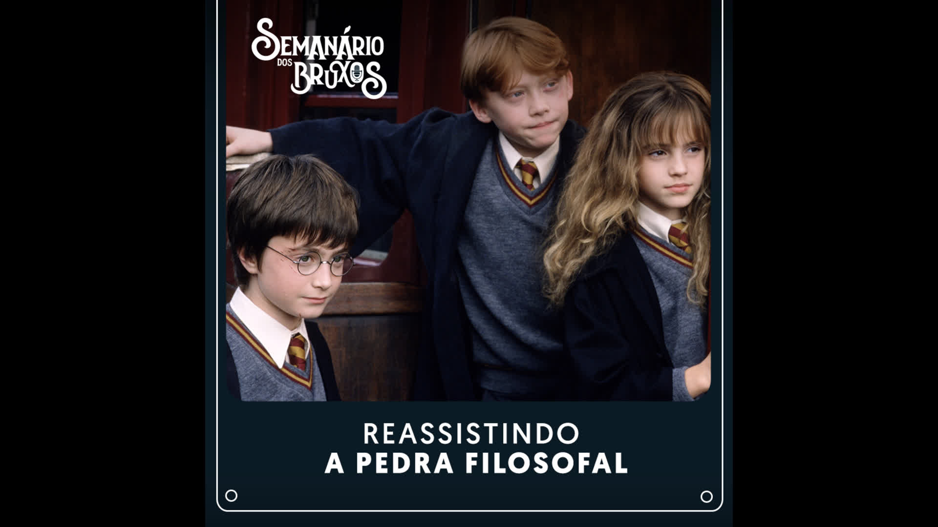#55: Reassistindo Harry Potter e a Pedra Filosofal