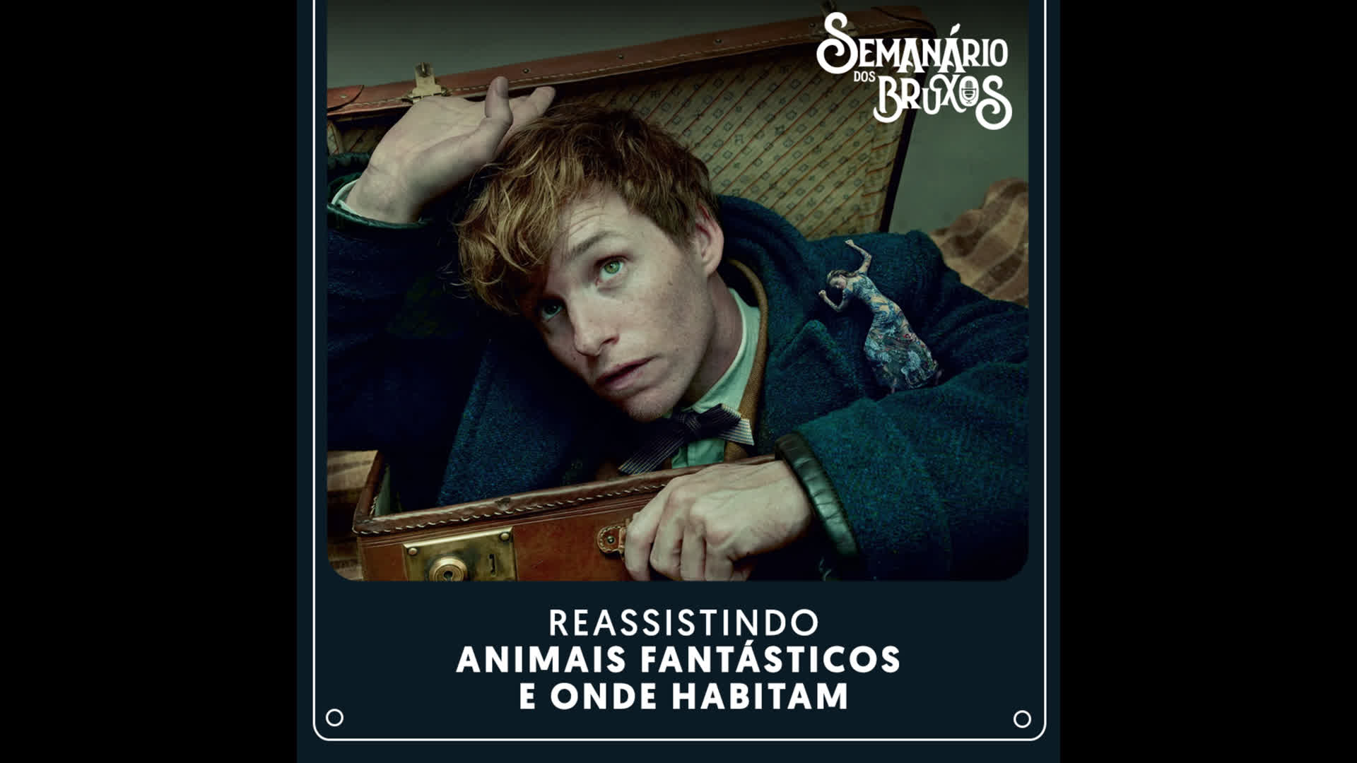 #63: Reassistindo Animais Fantásticos e Onde Habitam