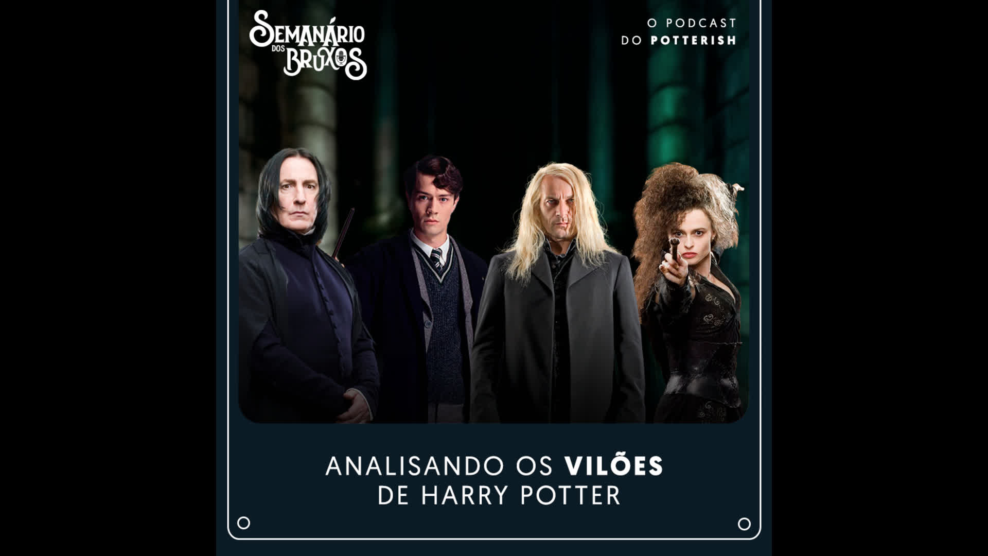#71 – Analisando os vilões de Harry Potter