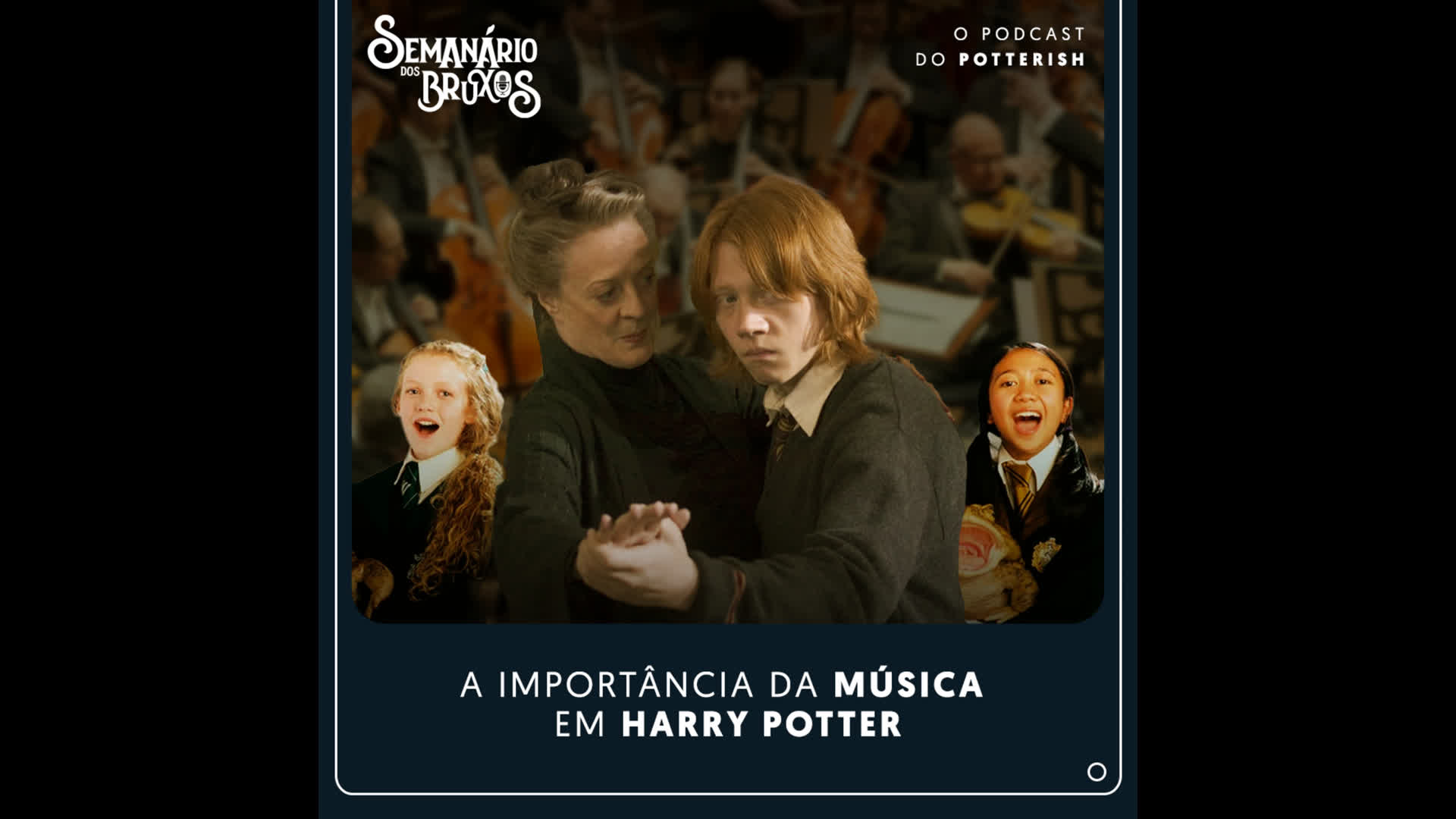 #73 – A importância da música em Harry Potter